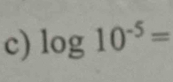 log 10^(-5)=