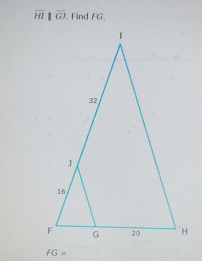 overline HIbeginvmatrix endvmatrix overline GJ. . Find FG.
FG=□