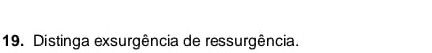 Distinga exsurgência de ressurgência.