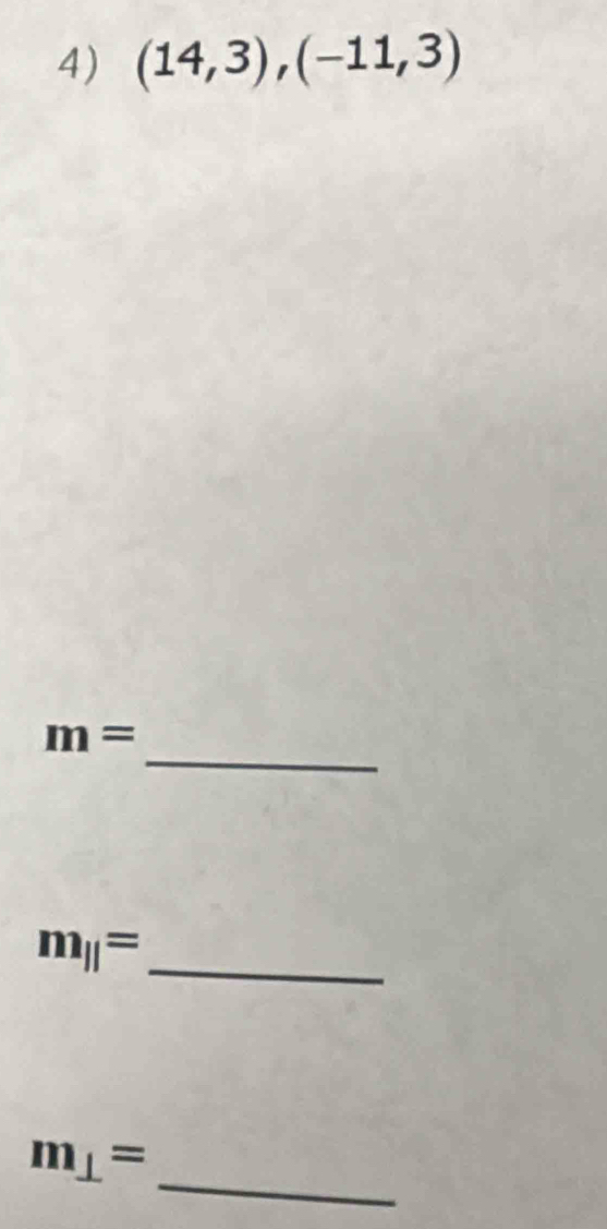 (14,3), (-11,3)
_
m=
_ m_||=
_
m_⊥ =