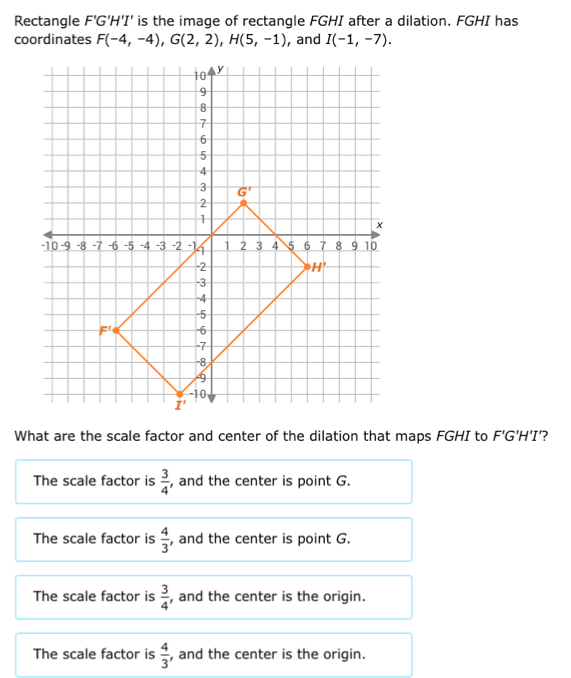 Solved: Rectangle F'G'H'I' is the image of rectangle FGHI after a ...