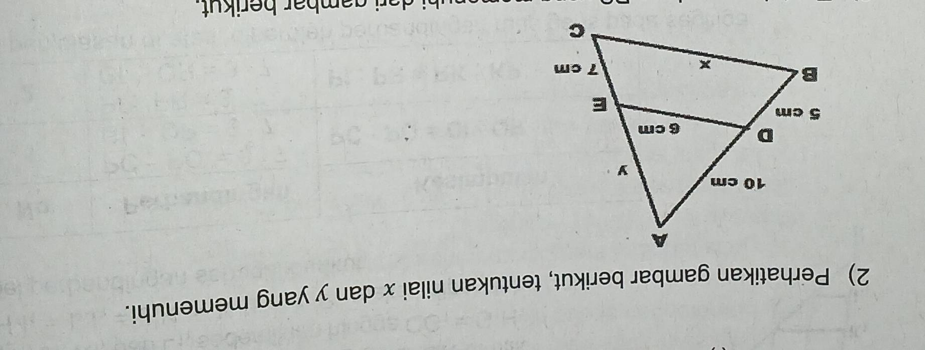 Perhatikan gambar berikut, tentukan nilai x dan y yang memenuhi. 
dari gambar berikut .