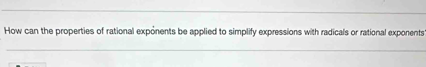 How can the properties of rational exponents be applied to simplify expressions with radicals or rational exponents