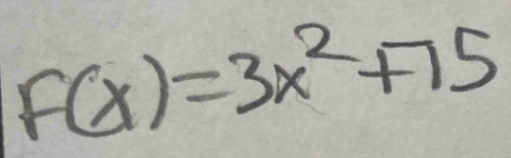 F(x)=3x^2+75