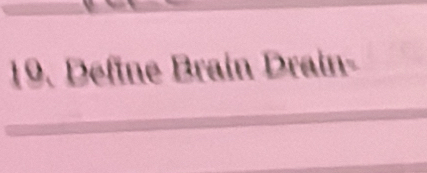 Define Brain Drain-