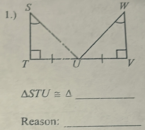 1.) 
_ △ STU≌ △
Reason:_