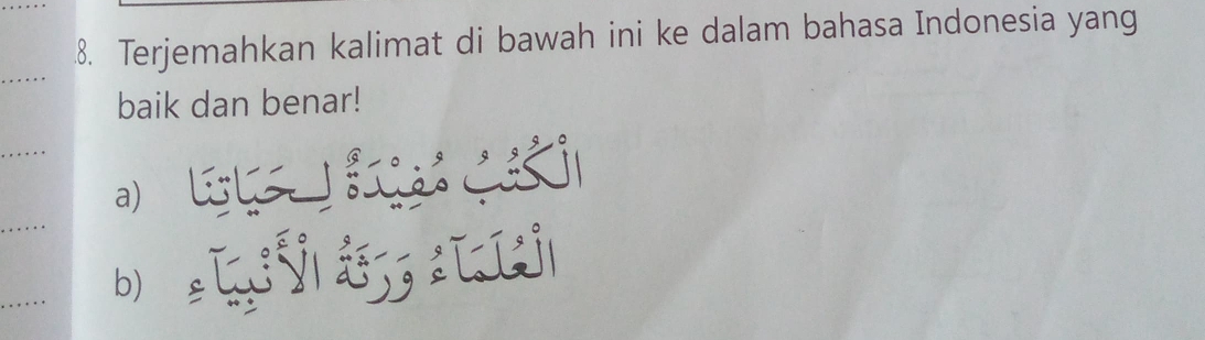 Terjemahkan kalimat di bawah ini ke dalam bahasa Indonesia yang 
baik dan benar! 
a 
b) e[ √1 15, 2 [