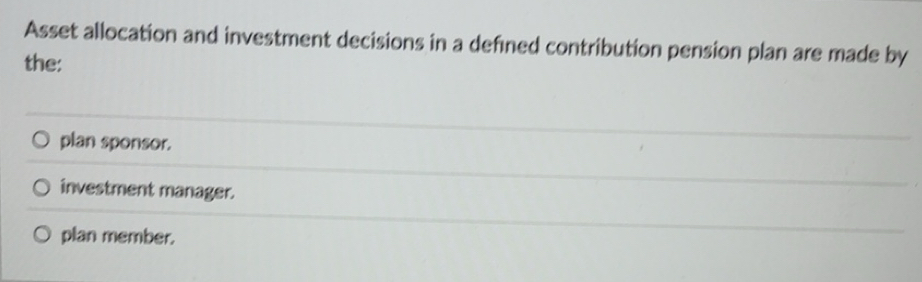 Solved: Asset allocation and investment decisions in a defined ...