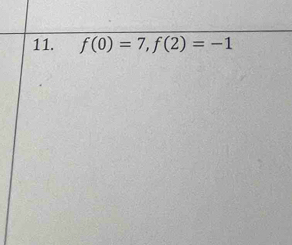 f(0)=7, f(2)=-1