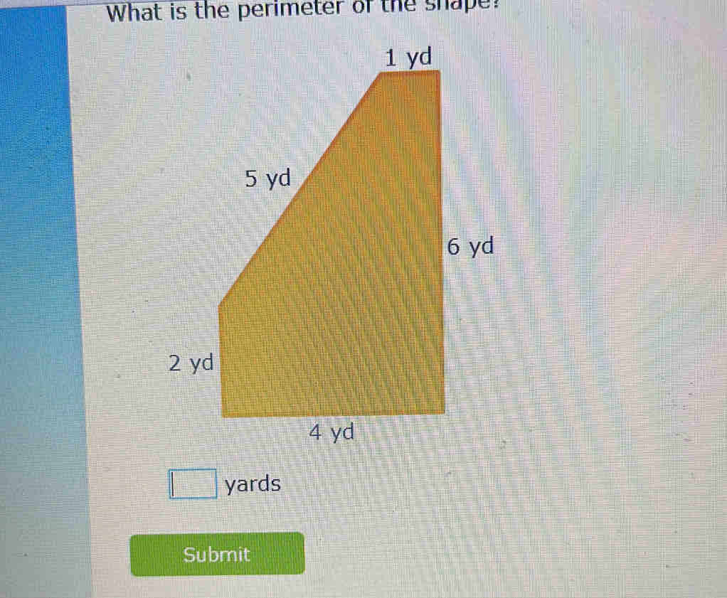 What is the perimeter of the shape?
yards
Submit