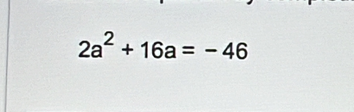 2a^2+16a=-46