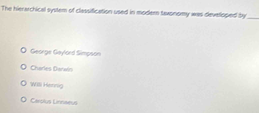 Solved: The hierarchical system of classification used in modem ...