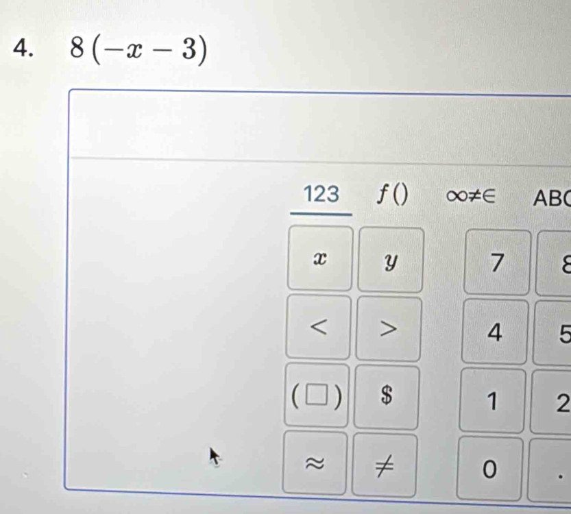 8(-x-3)
B (
8
5
2