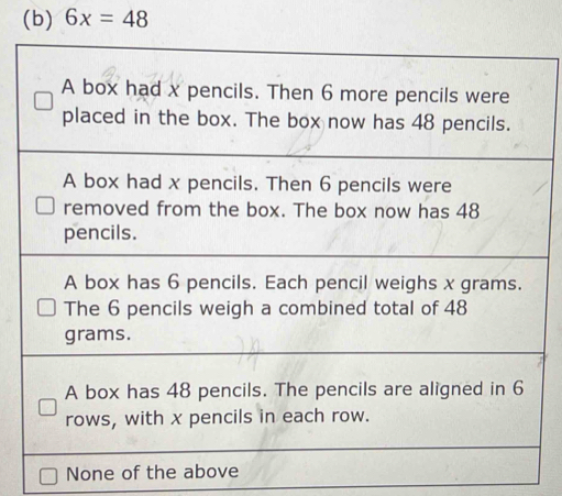 6x=48
None of the above