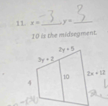 x= _ y= _
10 is the midsegment.