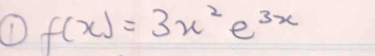 f(x)=3x^2e^(3x)