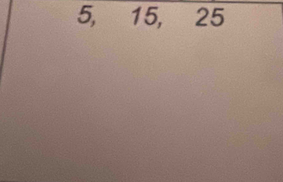 5, 15, 2 5 frac (□)°