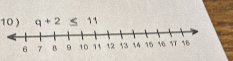 10 ) q+2≤ 11