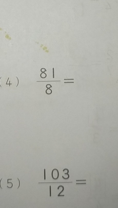  81/8 =
(5  103/12 =