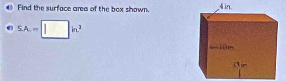 Find the surface area of the box shown.
SA=□ in^2