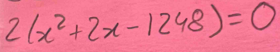 2(x^2+2x-1248)=0