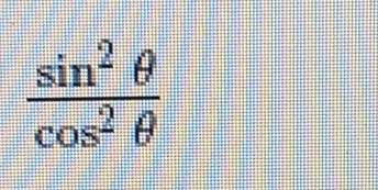  sin^2θ /cos^2θ  