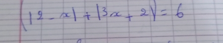 (12-x)+|3x+2|=6