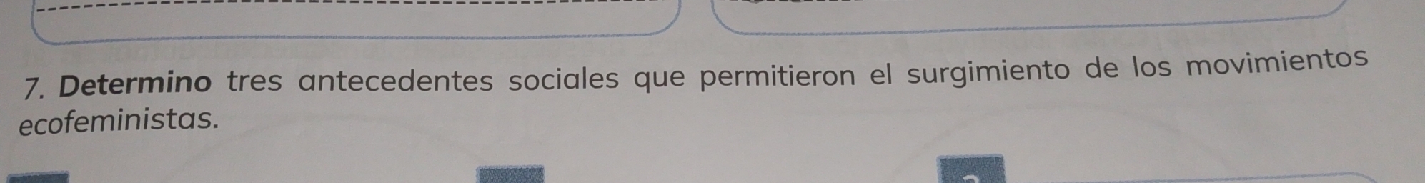 Determino tres antecedentes sociales que permitieron el surgimiento de los movimientos 
ecofeministas.