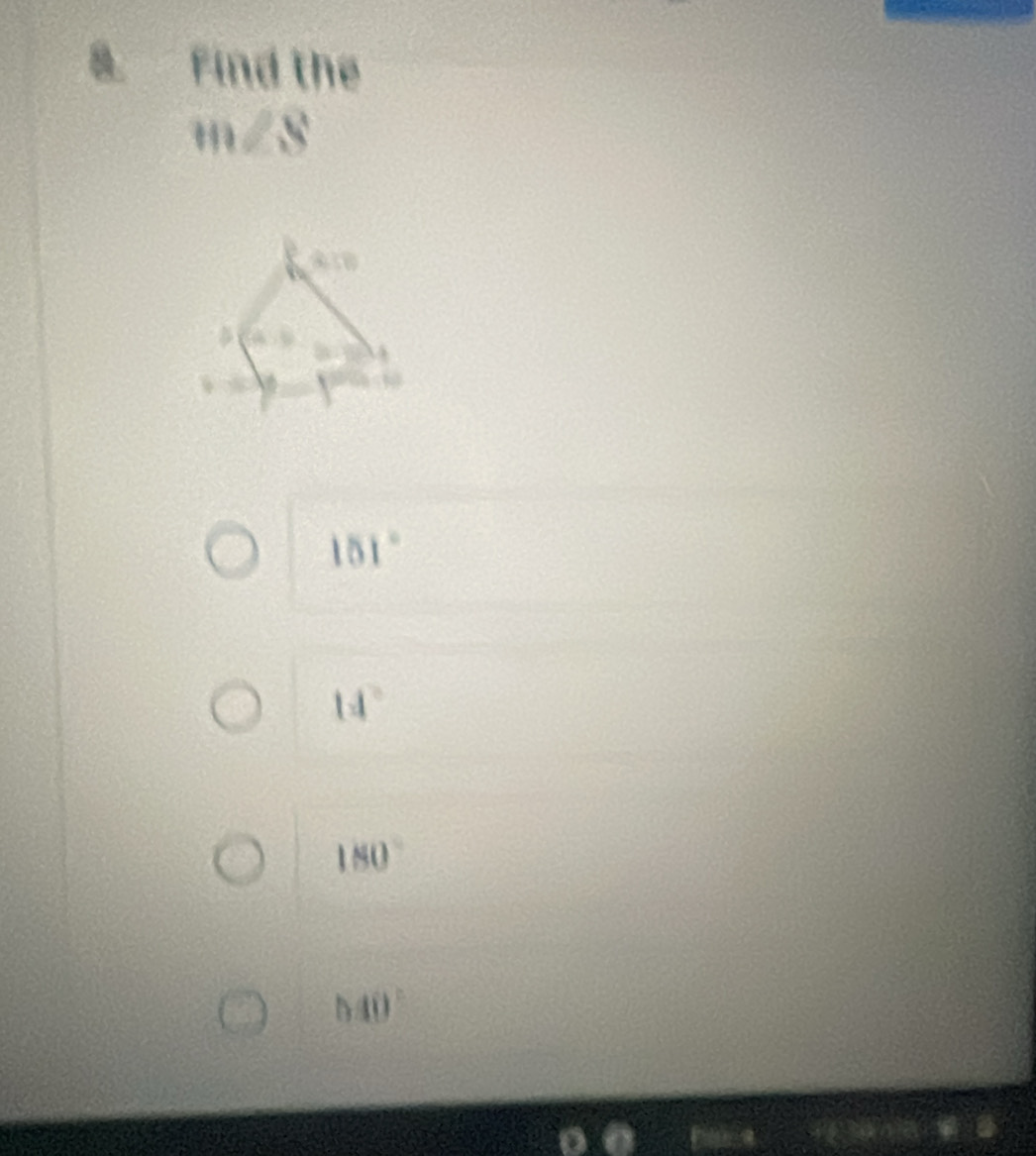 a find the
m∠ S
101°
14°
180°
540°