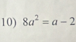 8a^2=a-2