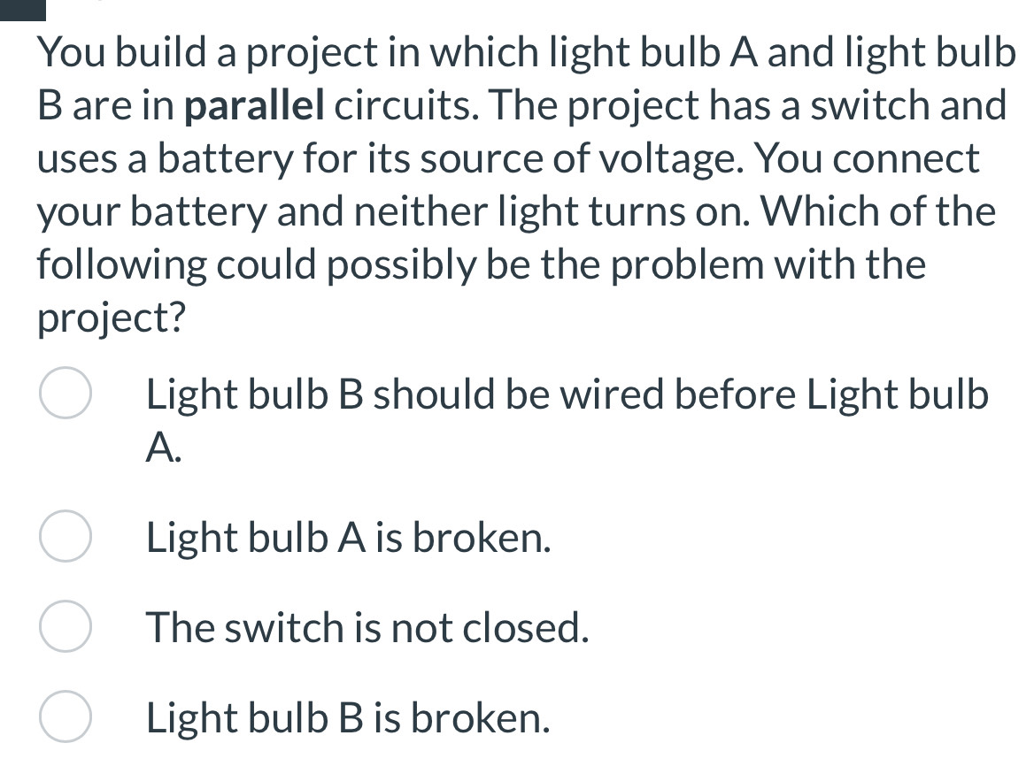 Solved: You build a project in which light bulb A and light bulb B are ...