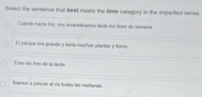 Solved: Select the sendence that best meets the time category in the ...