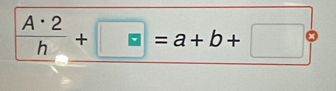  A· 2/h +□ =a+b+□