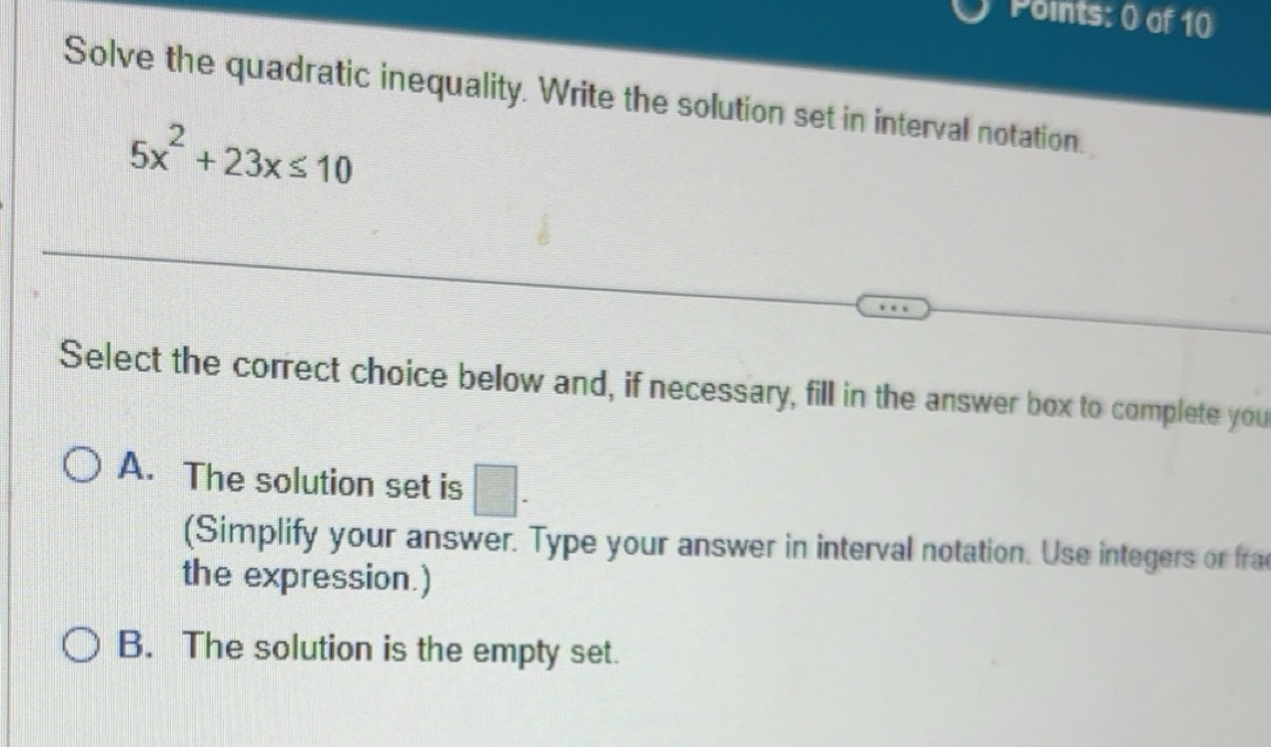Solved: Solve the quadratic inequality. Write the solution set in ...