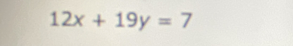 12x+19y=7