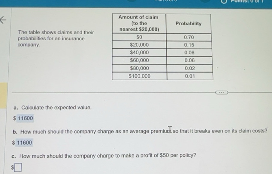 Solved: The table shows claims and their probabilities for an insurance ...
