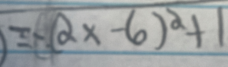 =(2x-6)^2+1