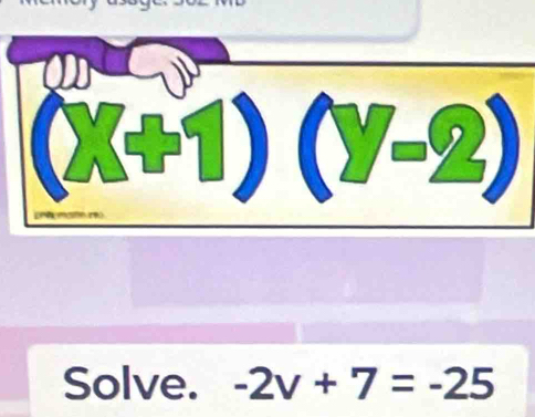 Solve. -2v+7=-25