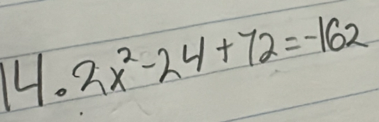 2x^2-24+72=-162