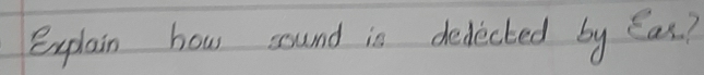 explain how sound in dedected by Cas.?