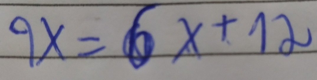 9x=6x+12