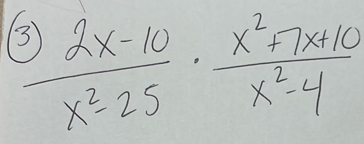 ^3) (2x-10)/x^2-25 ·  (x^2+7x+10)/x^2-4 