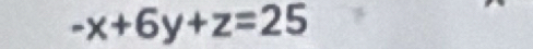 -x+6y+z=25