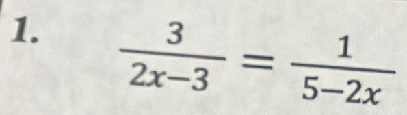  3/2x-3 = 1/5-2x 