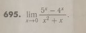 limlimits _xto 0 (5^x-4^x)/x^2+x .