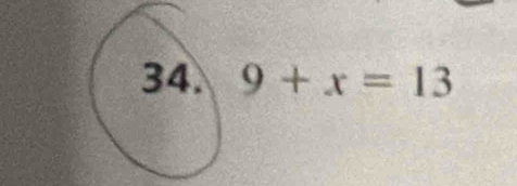 9+x=13