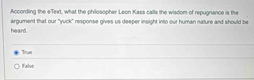 Solved: According the eText, what the philosopher Leon Kass calls the ...