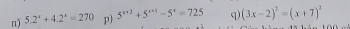 5.2^x+4.2^x=270 p) 5^(x+2)+5^(x+1)-5^x=725 q) (3x-2)^2=(x+7)^2