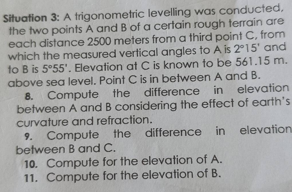 Solved: Situation 3: A trigonometric levelling was conducted, the two ...