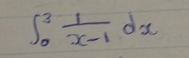 ∈t _0^(3frac 1)x-1dx